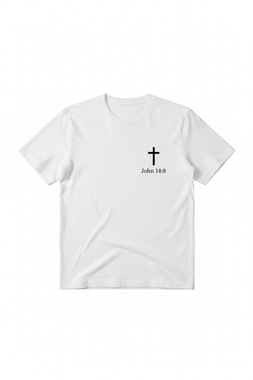 John 14:8 Scripture Tee - White Front